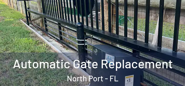 Automatic Gate Replacement North Port - FL