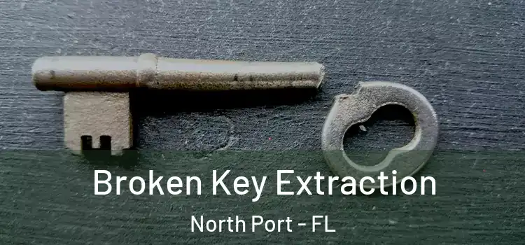 Broken Key Extraction North Port - FL