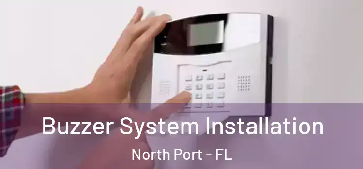 Buzzer System Installation North Port - FL