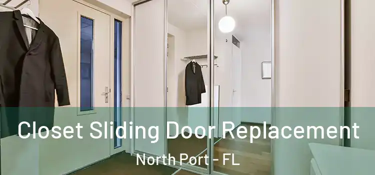 Closet Sliding Door Replacement North Port - FL
