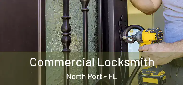 Commercial Locksmith North Port - FL