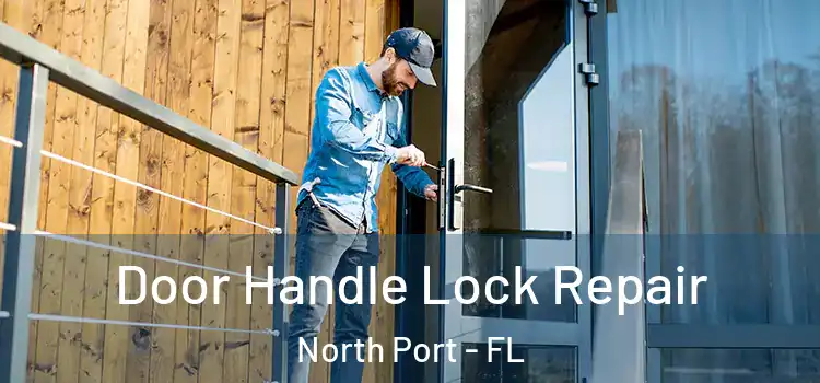 Door Handle Lock Repair North Port - FL