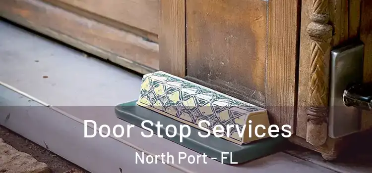 Door Stop Services North Port - FL