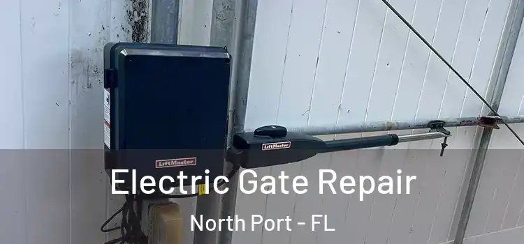 Electric Gate Repair North Port - FL