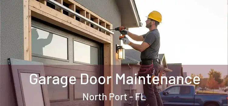 Garage Door Maintenance North Port - FL