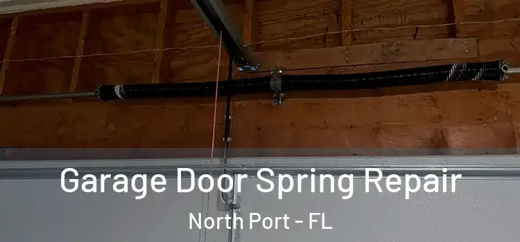  Garage Door Spring Repair North Port - FL