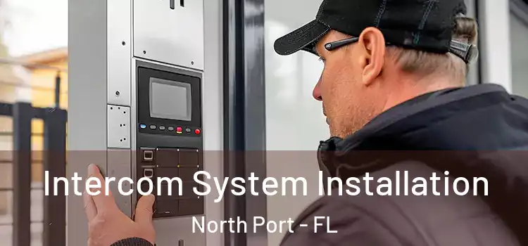 Intercom System Installation North Port - FL