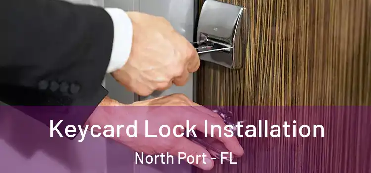 Keycard Lock Installation North Port - FL