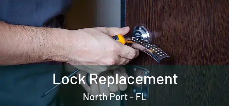 Lock Replacement North Port - FL