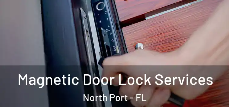 Magnetic Door Lock Services North Port - FL