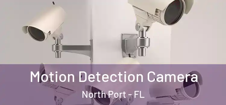  Motion Detection Camera North Port - FL