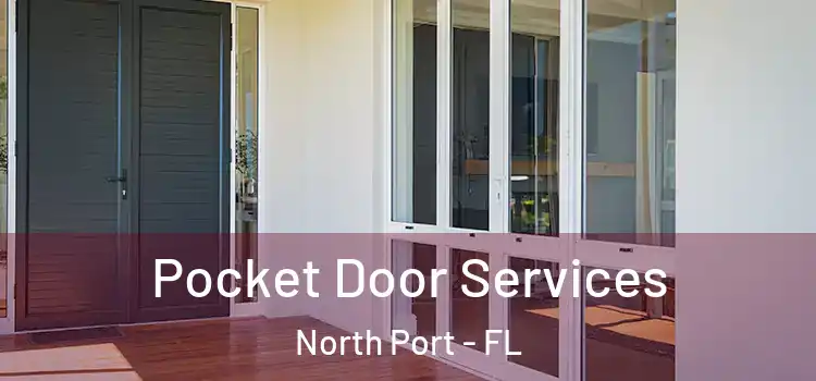 Pocket Door Services North Port - FL