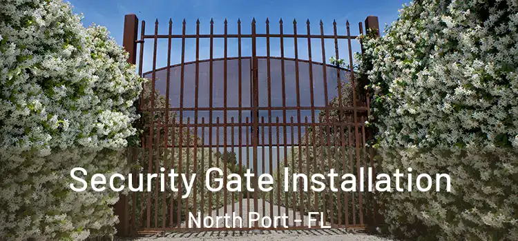 Security Gate Installation North Port - FL