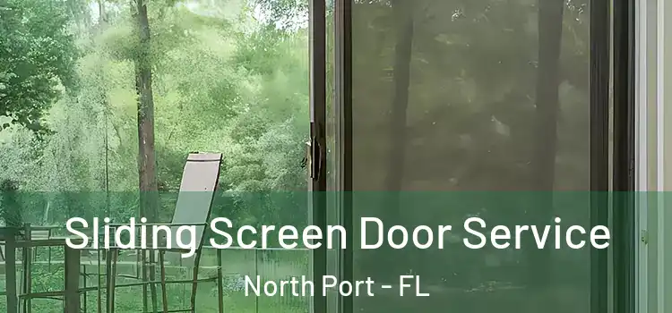 Sliding Screen Door Service North Port - FL